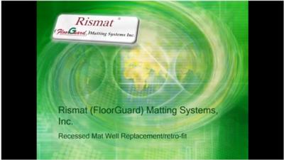 Installations Rismat (FloorGuard) Mat Well